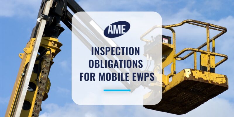 Weps In Construction Inspection Obligations for Mobile Elevating Work Platforms | AME